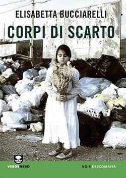 Recensione di Corpi di scarto di Elisabetta Bucciarelli