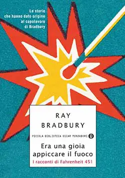 Recensione di Era una gioia appiccare il fuoco di Ray Bradbury