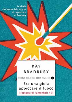 Recensione di Era una gioia appiccare il fuoco di Ray Bradbury Recensione di Era una gioia appiccare il fuoco di Ray Bradbury