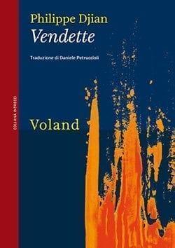 Recensione di Vendette di Philippe Djian Recensione di Vendette di Philippe Djian