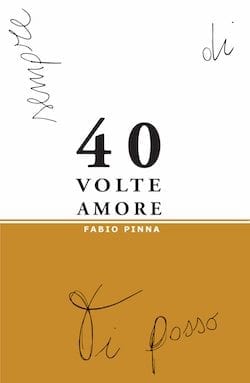 40 volte amore di Fabio Pinna