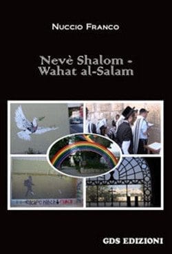 Recensione di Nevè Shalom – Wahat al-Salam di Nuccio Franco Recensione di Nevè Shalom – Wahat al-Salam di Nuccio Franco