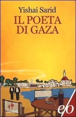 Il poeta di Gaza di Yishai Sarid Il poeta di Gaza di Yishai Sarid