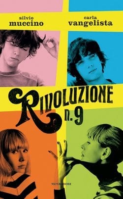 Recensione di Rivoluzione N. 9 Di Silvio Muccino e Carla Vangelista Recensione di Rivoluzione N. 9 Di Silvio Muccino e Carla Vangelista