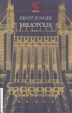 Recensione di Heliopolis di Ernst Junger Recensione di Heliopolis di Ernst Junger
