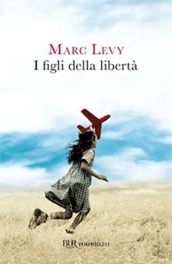 Recensione di I figli della libertà di Marc Levy Recensione di I figli della libertà di Marc Levy