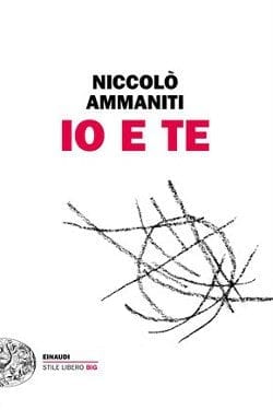 Recensione di Io e te di Nicoló Ammanitti