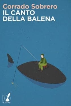 Recensione di Il Canto della balena di Corrado Sobrero