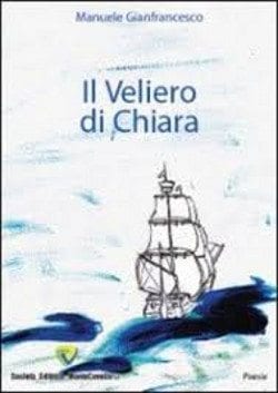 Recensione di Il veliero di Chiara di Manuele Gianfrancesco Recensione di Il veliero di Chiara di Manuele Gianfrancesco