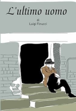 Recensione di L´ultimo uomo di Luigi Finucci Recensione di L´ultimo uomo di Luigi Finucci