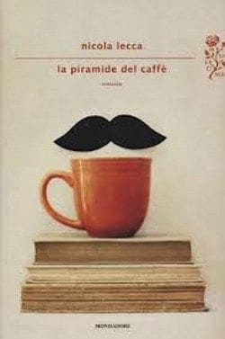 Recensione di La Piramide del caffé di Nicola Lecca