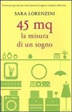 Recensione di 45 mq la misura di un sogno di Sara Lorenzini