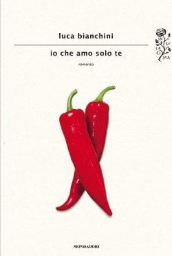 Recensione di Io che amo solo te di Luca Bianchini