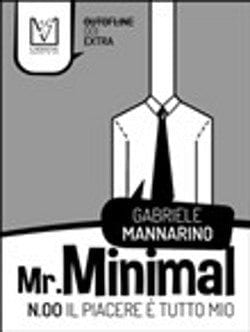 Recensione di Mr Minimal vol. 1 di Gabriele Mannarino