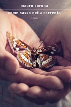 Recensione di Come sasso nella corrente di Mauro Corona Recensione di Come sasso nella corrente di Mauro Corona