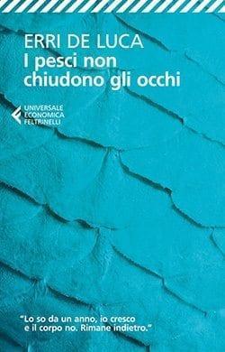 Recensione di I pesci non chiudono gli occhi di Erri de Luca Recensione di I pesci non chiudono gli occhi di Erri de Luca