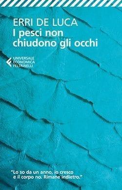 Recensione di I pesci non chiudono gli occhi di Erri de Luca