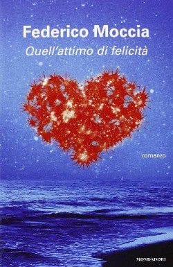 Recensione di Quell´attimo di felicitá di Federico Moccia Recensione di Quell´attimo di felicitá di Federico Moccia