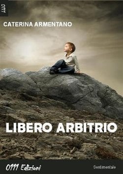 Recensione di Libero arbitrio di Caterina Armentano