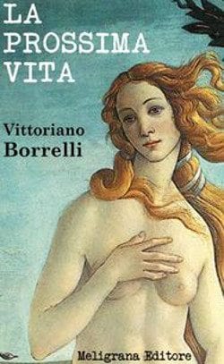 Recensione di La prossima vita di Vittoriano Borrelli Recensione di La prossima vita di Vittoriano Borrelli