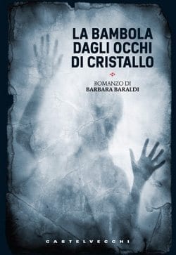 Recensione di La bambola dagli occhi di cristallo di Barbara Baraldi