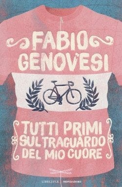 Recensione di Tutti primi sul traguardo del mio cuore di Fabio Genovesi Recensione di Tutti primi sul traguardo del mio cuore di Fabio Genovesi