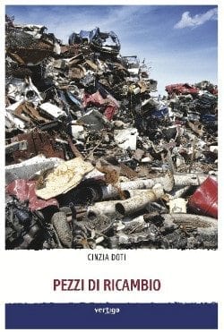 Recensione di Pezzi di ricambio di Cinzia Doti