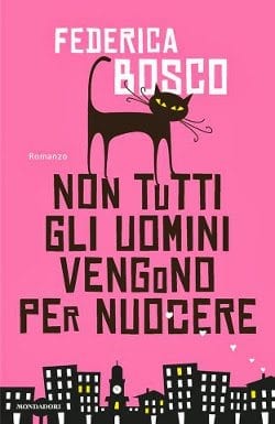 Recensione di Non tutti gli uomini vengono per nuocere di Federica Bosco Recensione di Non tutti gli uomini vengono per nuocere di Federica Bosco