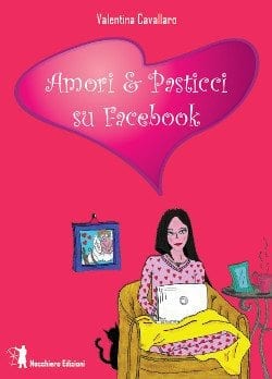 Recensione di Amori e pasticci su Facebook di Valentina Cavallaro