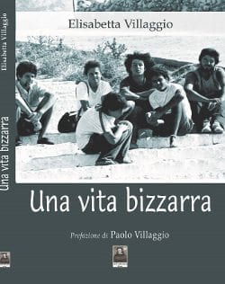 Recensione di Una vita bizzarra di Elisabetta Villaggio