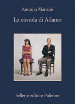 Recensione di La costola di Adamo di Antonio Manzini Recensione di La costola di Adamo di Antonio Manzini
