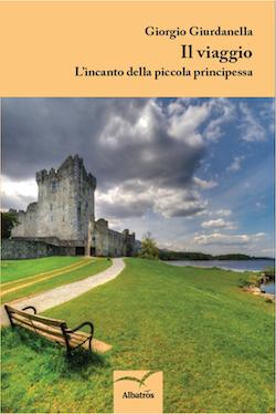 Recensione di Il viaggio, l’incanto della piccola principessa di Giorgio Giurdanella