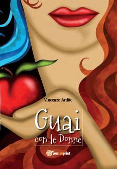 Recensione di Guai con le donne di Vincenzo Ardito