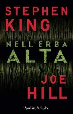 Recensione di Nell’erba alta di Stephen King e Joe Hill