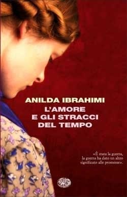 Recensione di L’amore e gli stracci del tempo di Ibrahimi Anilda