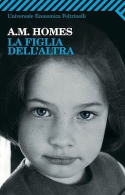 Recensione di La figlia dell’altra di A.M. Homes Recensione di La figlia dell’altra di A.M. Homes
