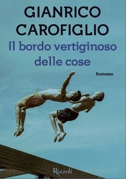 Recensione di Il bordo vertiginoso delle cose di Gianrico Carofiglio Recensione di Il bordo vertiginoso delle cose di Gianrico Carofiglio