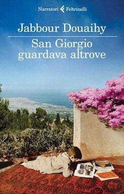 Recensione di San Giorgio guardava altrove di Jabbour Douaihy Recensione di San Giorgio guardava altrove di Jabbour Douaihy