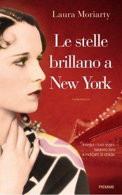 Recensione di Le stelle brillano a New York di Laura Moriarty Recensione di Le stelle brillano a New York di Laura Moriarty