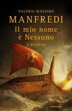 Recensione di Il mio nome é nessuno – Il ritorno, di Valerio Massimo Manfredi Recensione di Il mio nome é nessuno – Il ritorno, di Valerio Massimo Manfredi