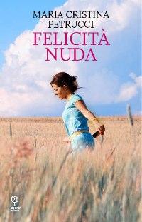 recensione-felicita-nuda-di-maria-cristina-pe-L-u62ibz