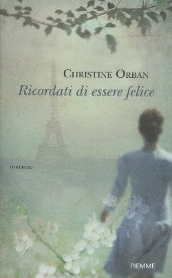 Recensione di Ricordati di essere felice di Christine Orban