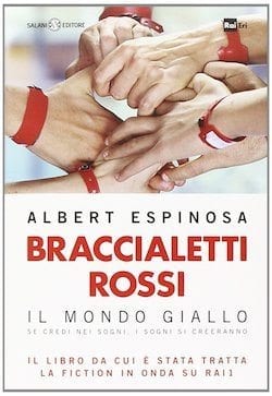 Braccialetti rossi. Il mondo giallo. Se credi nei sogni, i sogni si creeranno di Albert Espinosa