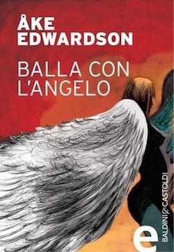Recensione di Balla con l’angelo di Åke Edwardson Recensione di Balla con l’angelo di Åke Edwardson