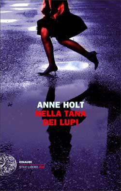 Recensione di Nella tana dei lupi di Anne Holt Recensione di Nella tana dei lupi di Anne Holt