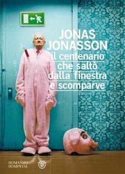 Recensione di Il centenario che saltò dalla finestra e scomparve di Jonas Jonasson