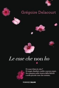 Recensione di Le cose che non ho di Grégoire Delacourt Recensione di Le cose che non ho di Grégoire Delacourt
