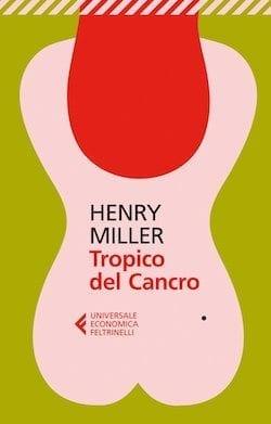 Recensione di Tropico del cancro di Henry Miller Recensione di Tropico del cancro di Henry Miller