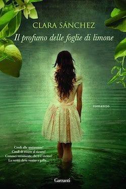 Recensione di Il profumo delle foglie di limone di Clara Sànchez Recensione di Il profumo delle foglie di limone di Clara Sànchez