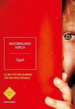Recensione di Zigulì. La mia vita dolceamara con un figlio disabile di Massimiliano Verga